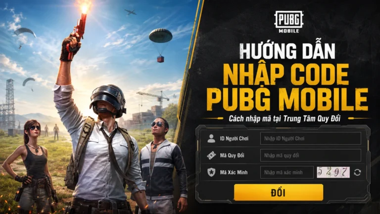 Hướng dẫn nhập code PUBG Mobile tại Trung Tâm Quy Đổi