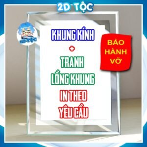 Khung Kính kèm Tranh lồng khung in theo yêu cầu - Khung ảnh - Tranh Poster treo tường để bàn by 2D Tộc Shop