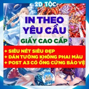 POSTER IN THEO YÊU CẦU  CHẤT LIỆU GIẤY CAO CẤP- Tranh treo tường dán tường Anime Manga Light Novel by 2D Tộc Shop