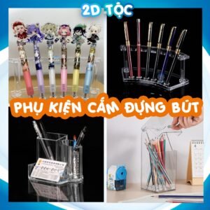 Ống đựng bút Giá cắm bút Trong Suốt nhiều mẫu trưng bày bút Anime cực đẹp - Phụ kiện Anime by 2D Tộc Shop