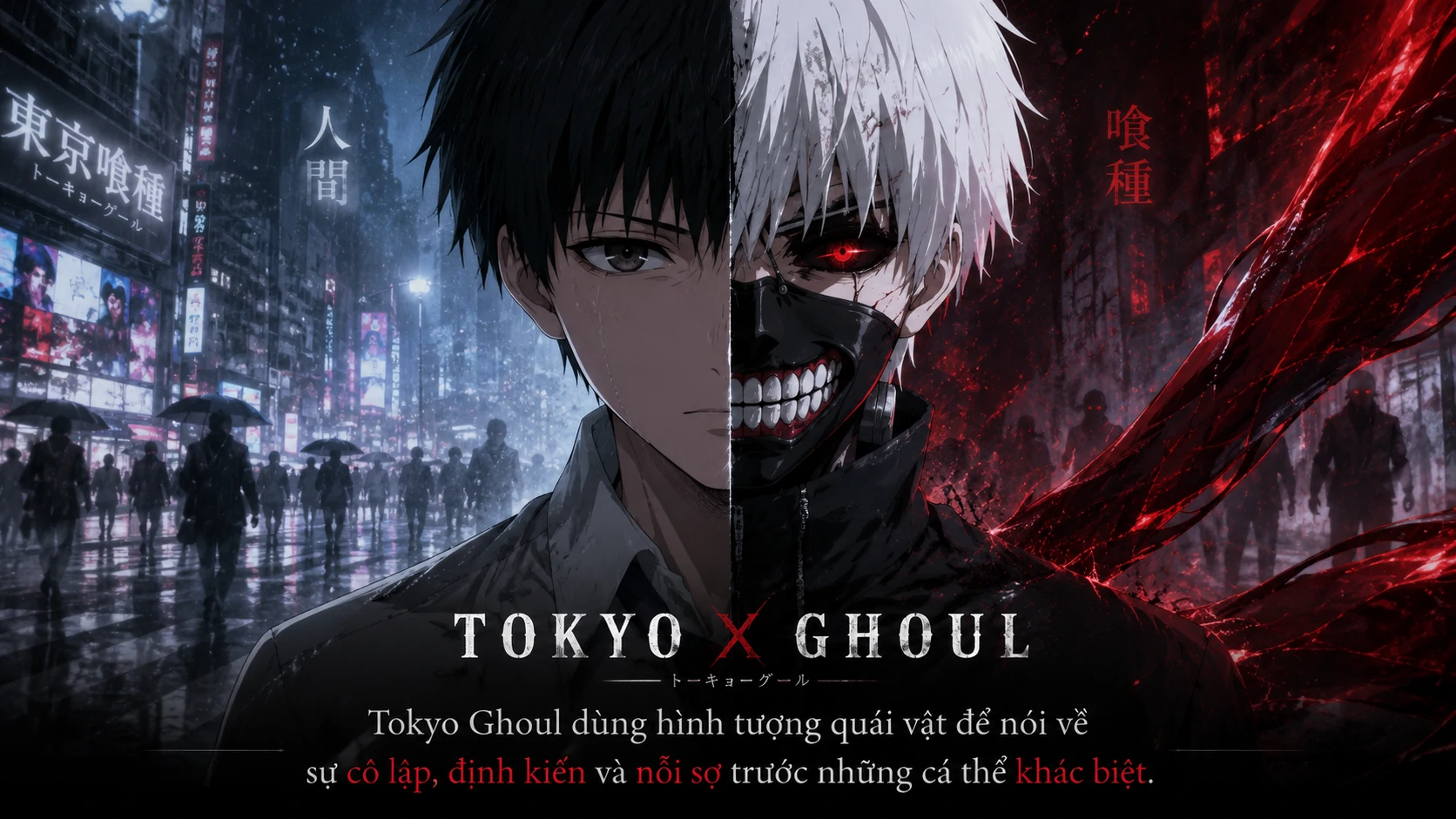 Tokyo Ghoul thể hiện định kiến xã hội qua ranh giới giữa con người và Ghoul