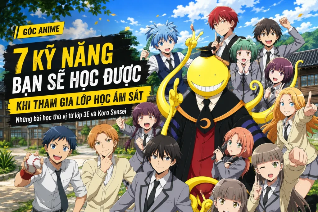 7 kỹ năng bạn sẽ học được khi tham gia Lớp học ám sát