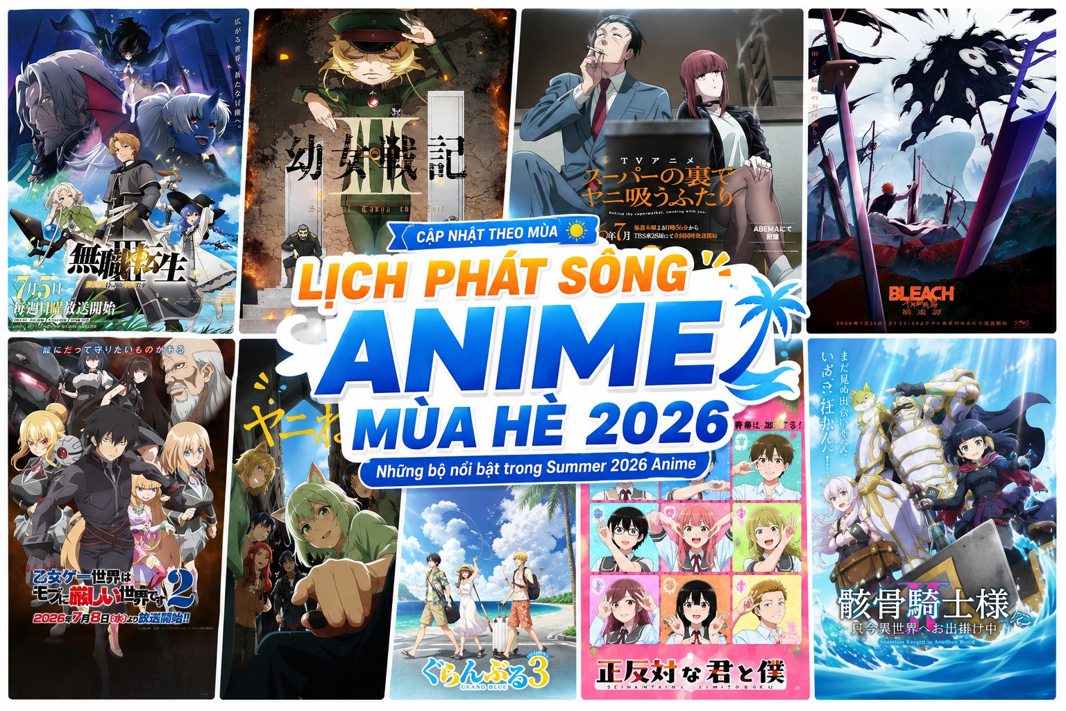 Lịch phát sóng anime mùa hè 2026 theo giờ Việt Nam UTC cộng 7